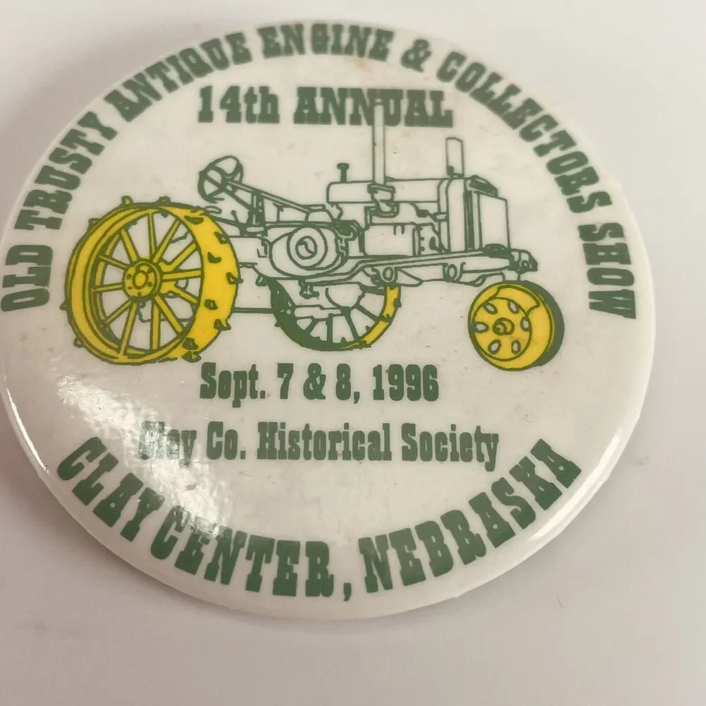 7 Pinback Buttons Old Trusty Antique Tractor Engine Show Clay Center NE Farm Lot
